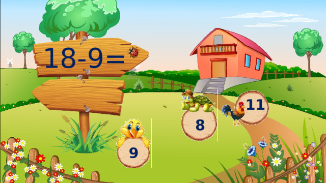 18-9= 11 8 9 