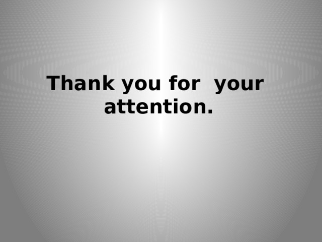Thank you for your attention.   