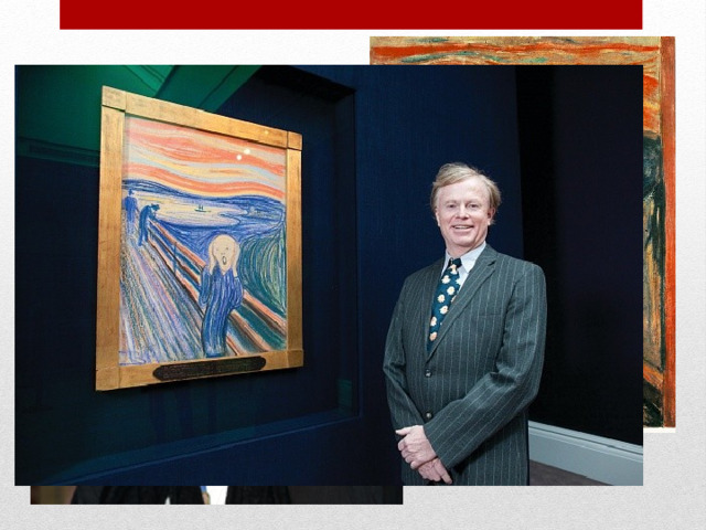  The fourth version, made by pastel, belongs to the Norwegian billionaire Petter Olsen. 