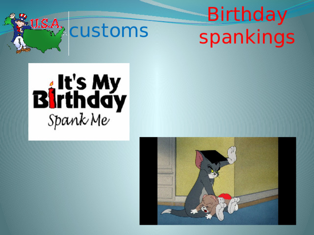 Birthday spankings customs 