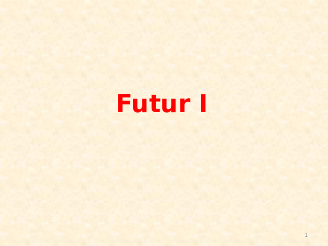 Futur I   