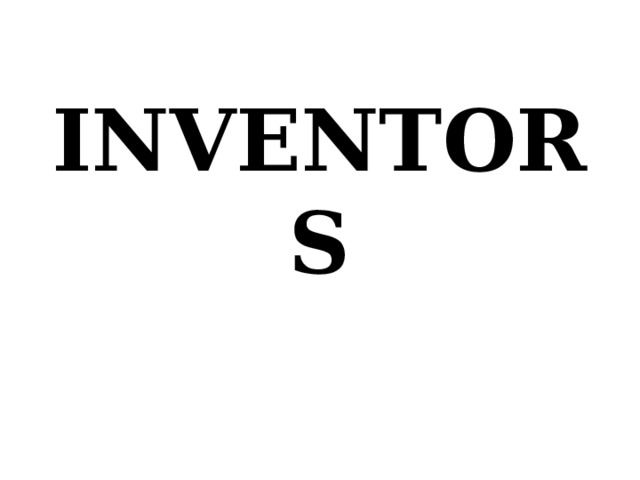 INVENTORS 