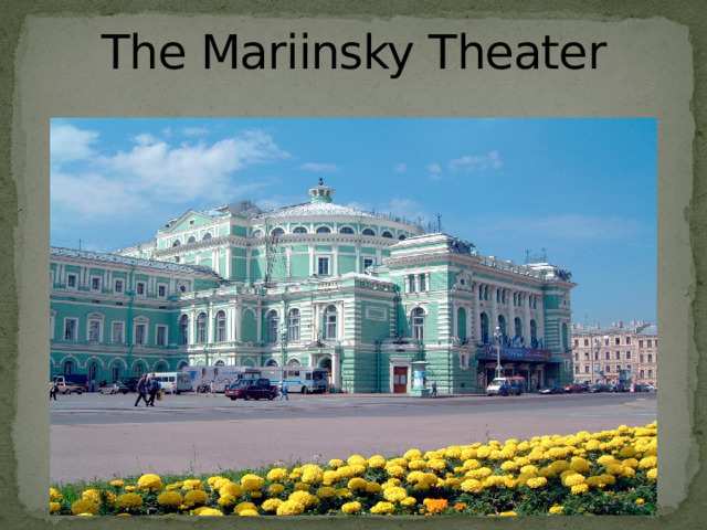 The Mariinsky Theater  
