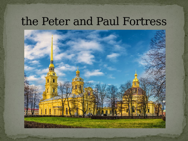 the Peter and Paul Fortress 