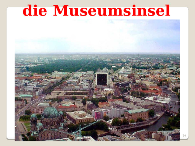 die Museumsinsel  