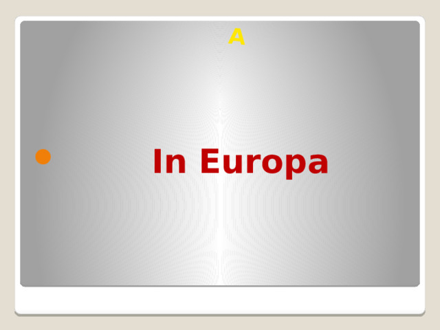 A  In Europa 