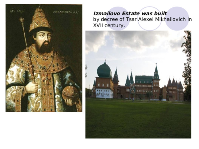 Izmailovo Estate was built 