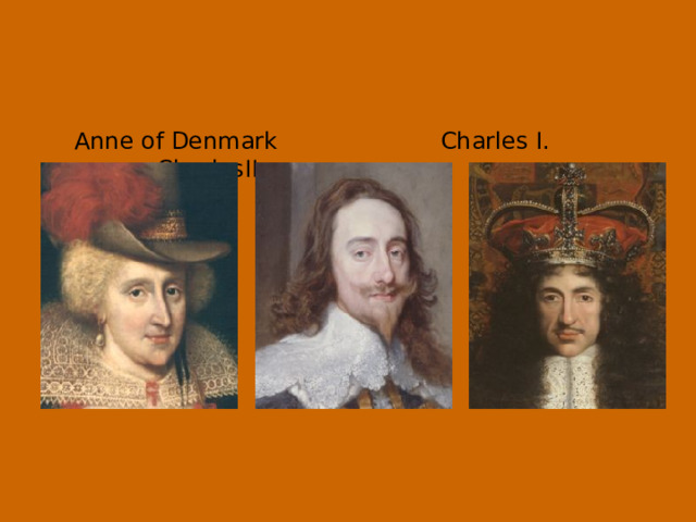  Anne of Denmark Charles I. CharlesII. 