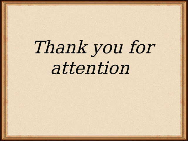 Thank you for attention 