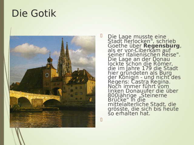 Die Gotik Die Lage musste eine Stadt herlocken