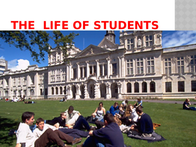 THE LIFE OF STUDENTS 