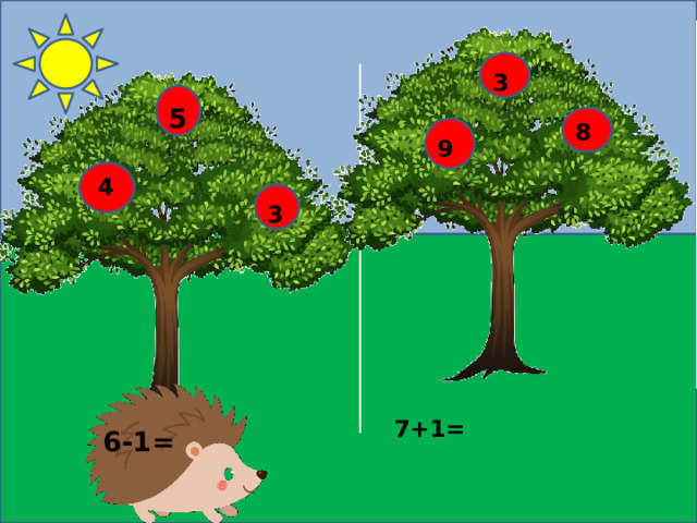 3 5 8 9 4 3 7+1= 6-1= 