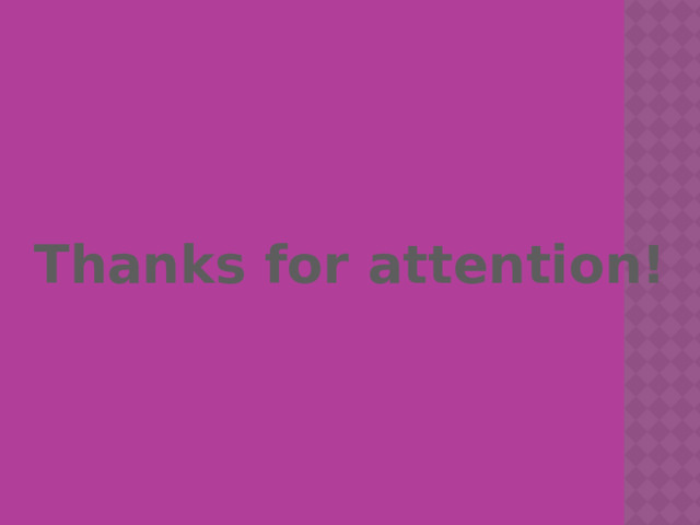 Thanks for attention! 