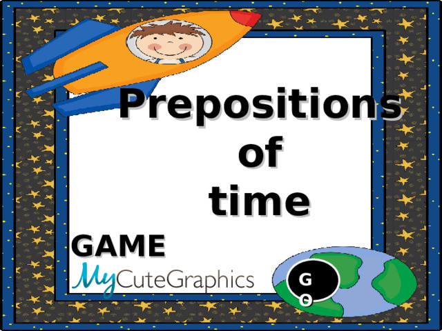 Prepositions of time GAME GO 