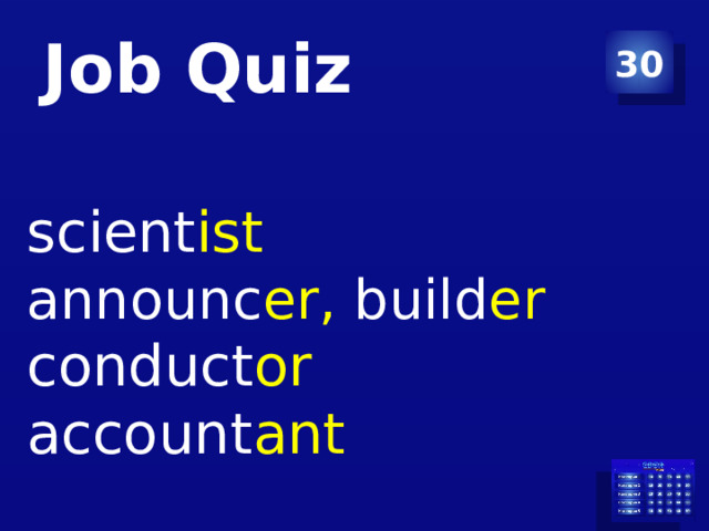 Job Quiz 30  scient ist  announc er, build er  conduct or  account ant 