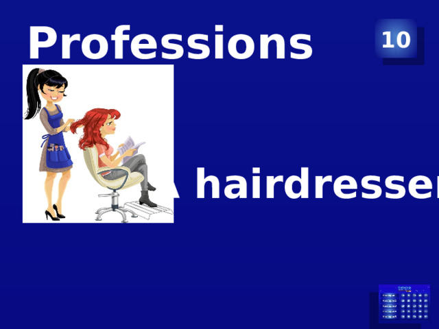 Professions 10 A hairdresser 