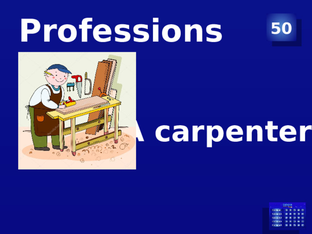 Professions 50 A carpenter 