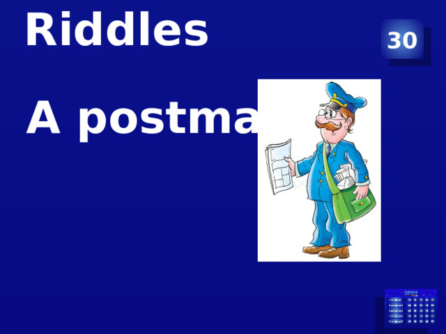 30 Riddles   A postman 