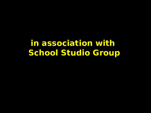  in association with   School Studio Group 