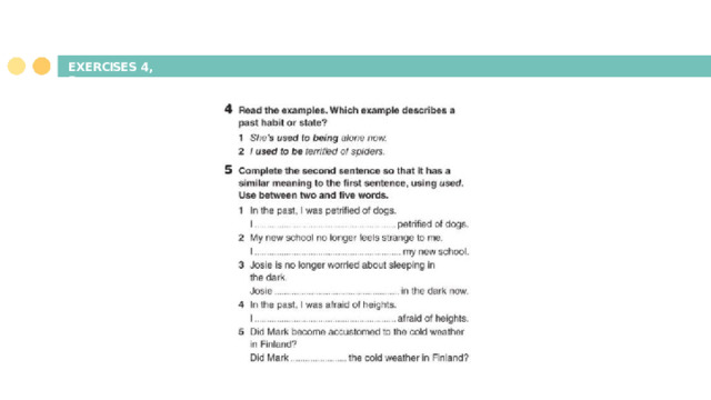 E X ERCISES  4 ,  5 