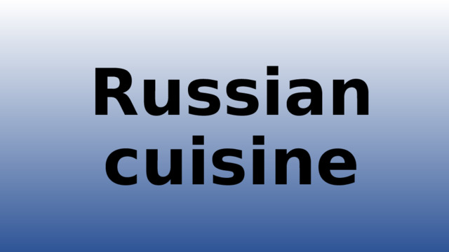 Russian cuisine 