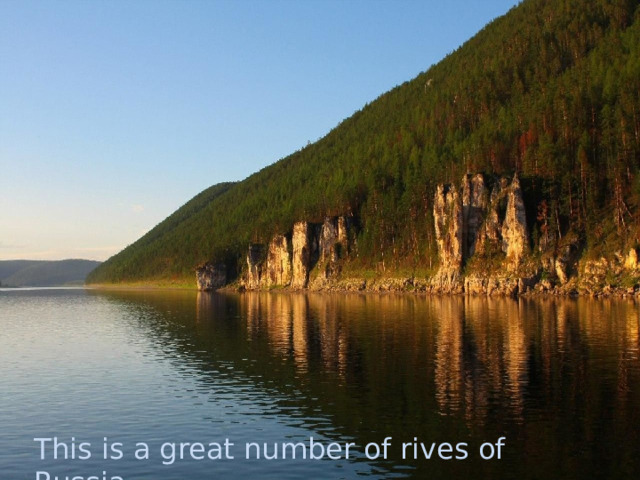 This is a great number of rives of Russia 
