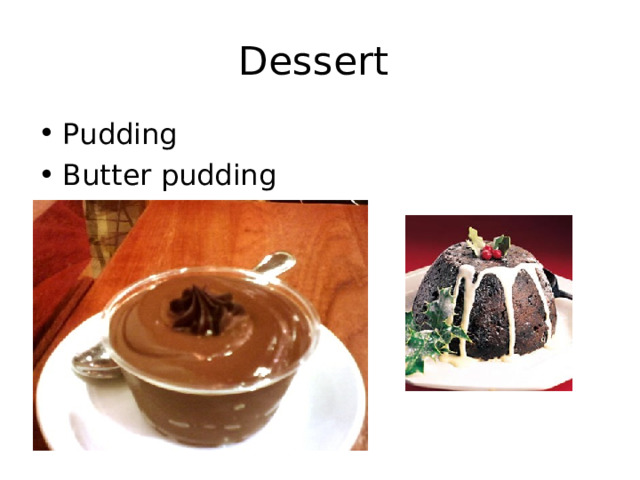 Dessert Pudding Butter pudding 