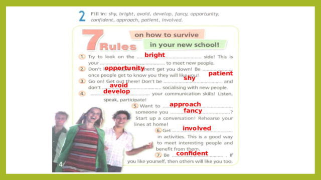 bright  opportunity  patient  shy avoid  develop approach  fancy  involved confident 