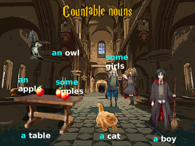 an owl some girls an apple some apples a table a cat a boy 