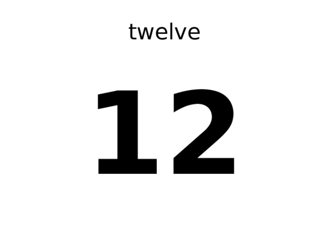 twelve 12 