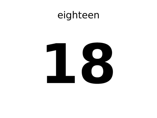 eighteen 18 
