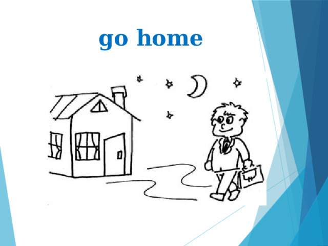 go home 