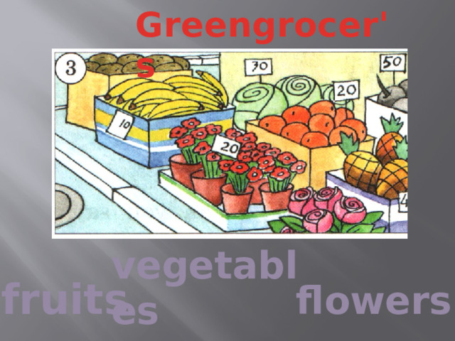 Greengrocer's vegetables fruits flowers 