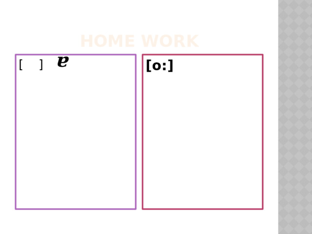 a Home work [ ] [o:] 