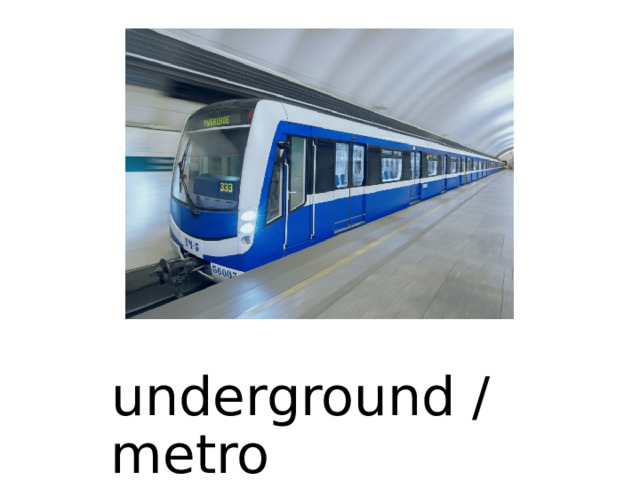  underground / metro 