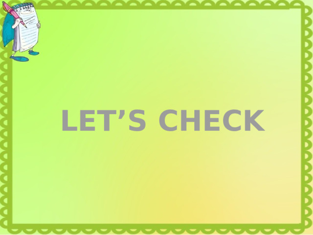 LET’S CHECK 