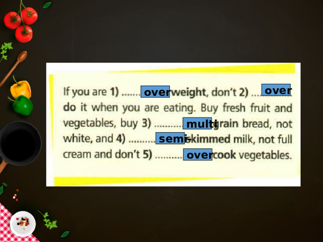 over over multi semi- over 