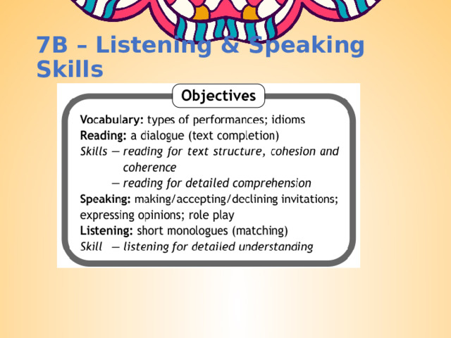 7B – Listening & Speaking Skills 