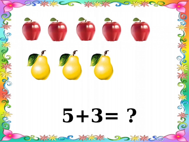 5+3= ? 