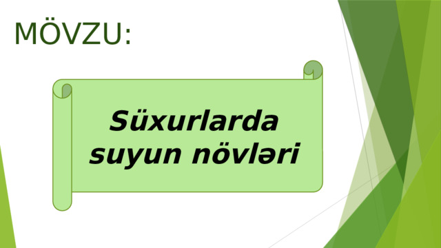 MÖVZU: Süxurlarda suyun növləri 