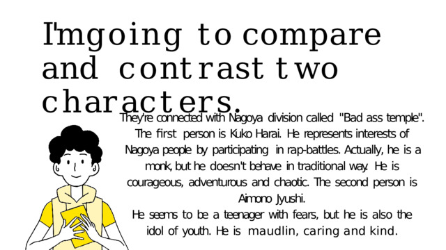 I'm  going   to  compare  and  c o n t r a s t  t w o  c h a r a c t e r s . They're connected with Nagoya  division called  