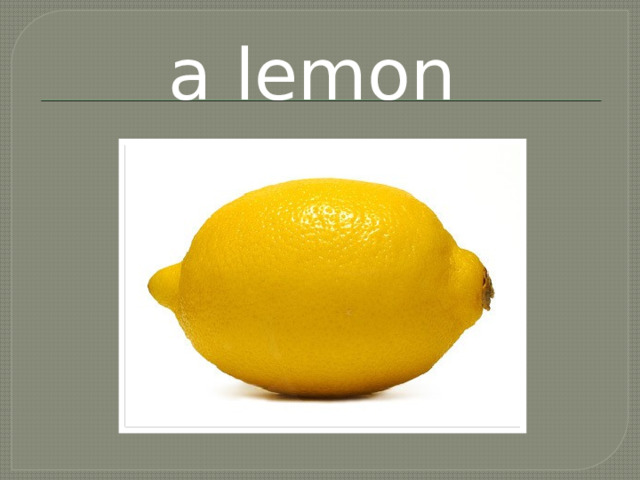 a lemon 