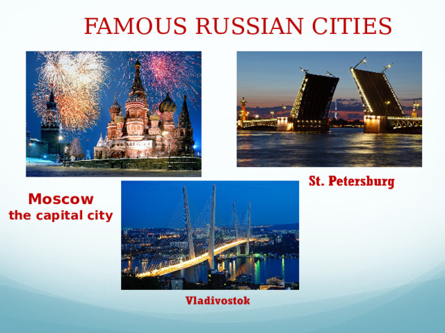 FAMOUS RUSSIAN CITIES Moscow the capital city 4 