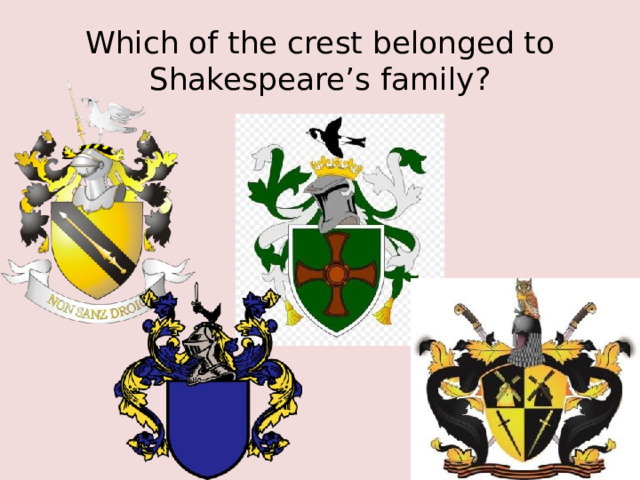 Which of the crest belonged to Shakespeare’s family? 