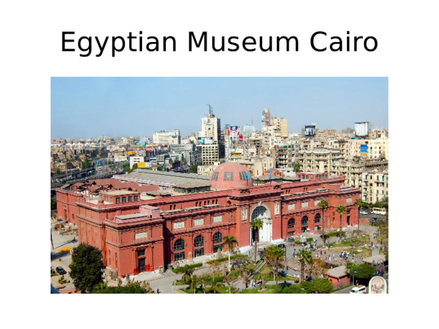Egyptian Museum Cairo 