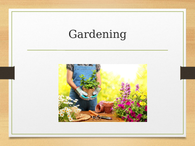 Gardening 
