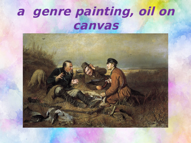 a genre painting, oil on canvas 