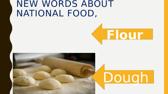 New words About national food, Flour Dough 
