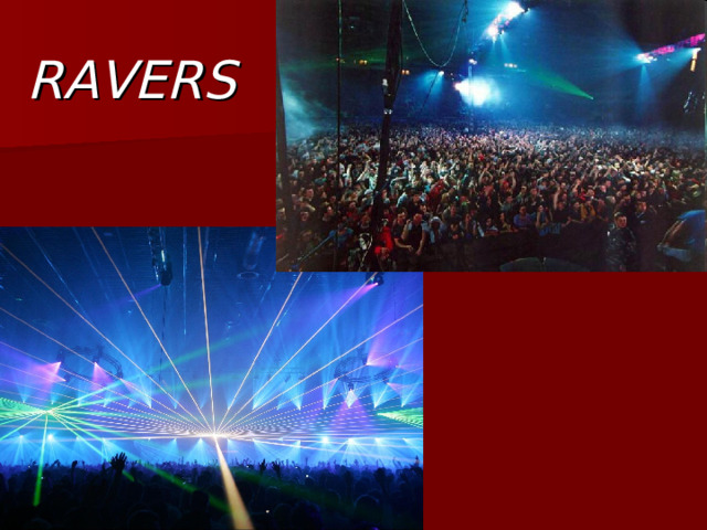 RAVERS 