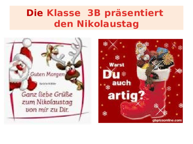 Die Klasse 3B präsentiert  den Nikolaustag 